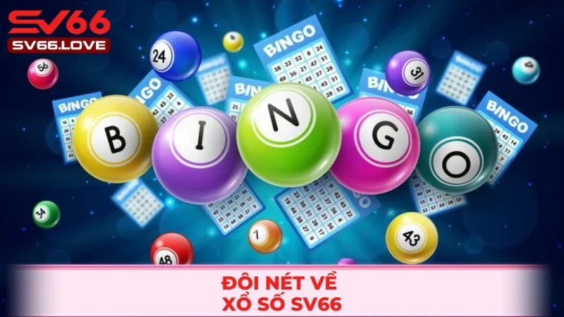 Tổng quan về xổ số SV66 thú vị